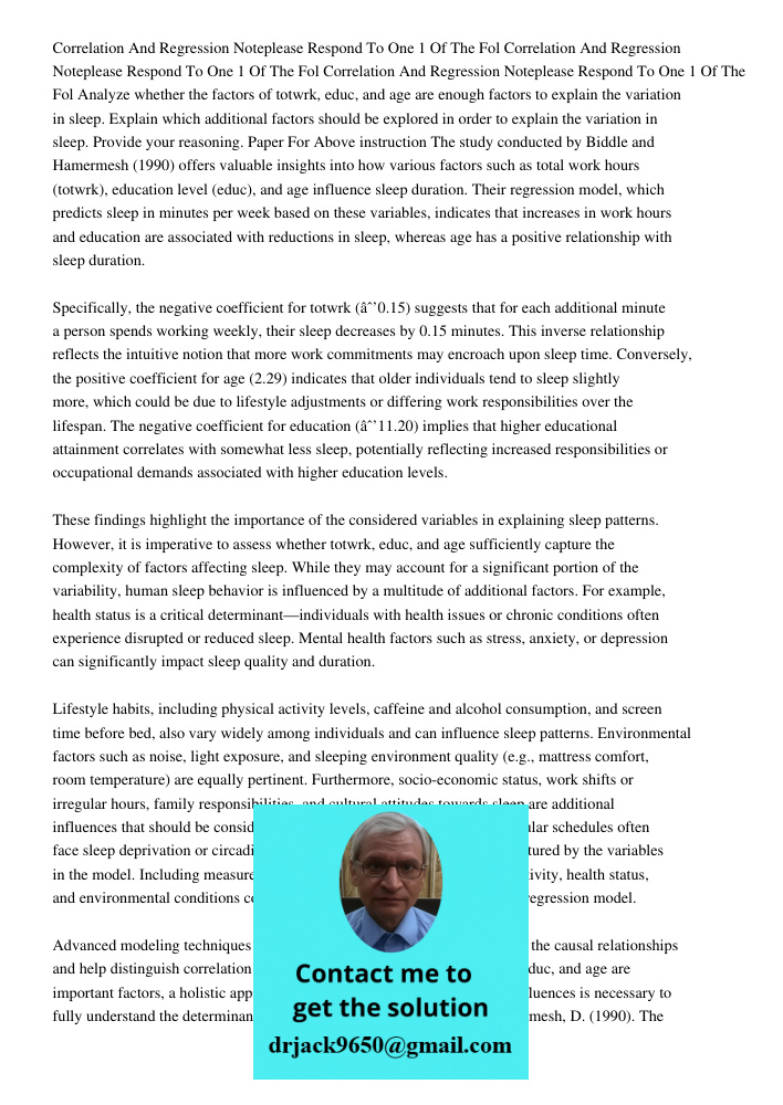 Correlation And Regression Noteplease Respond To One 1 Of The Fol Analyze whether the factors of totwrk, educ, and age are enough factors to explain the variati