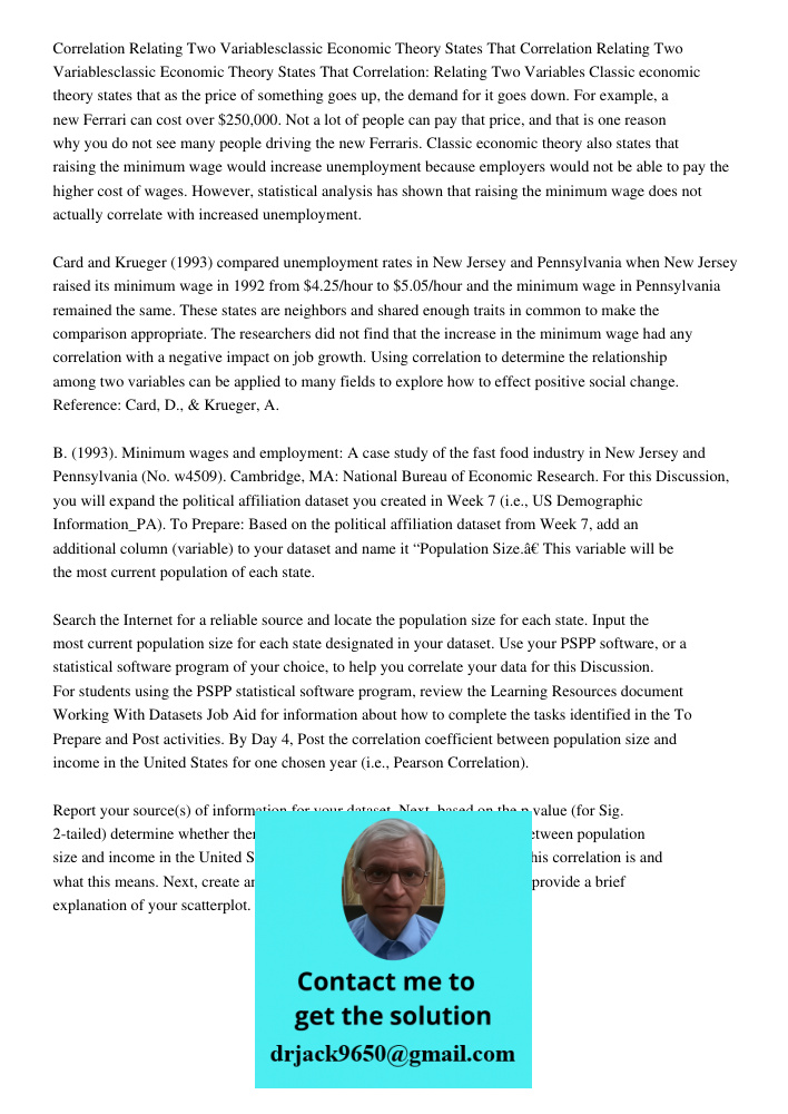 Correlation: Relating Two Variables Classic economic theory states that as the price of something goes up, the demand for it goes down. For example, a new Ferra