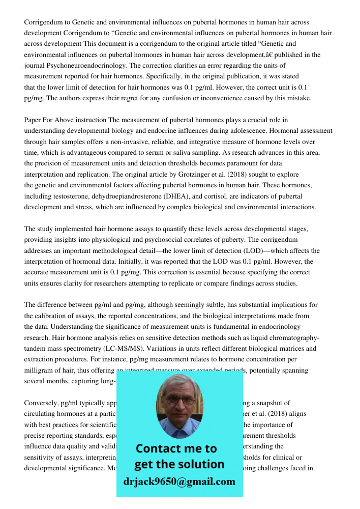 This document is a corrigendum to the original article titled “Genetic and environmental influences on pubertal hormones in human hair across development,” publ