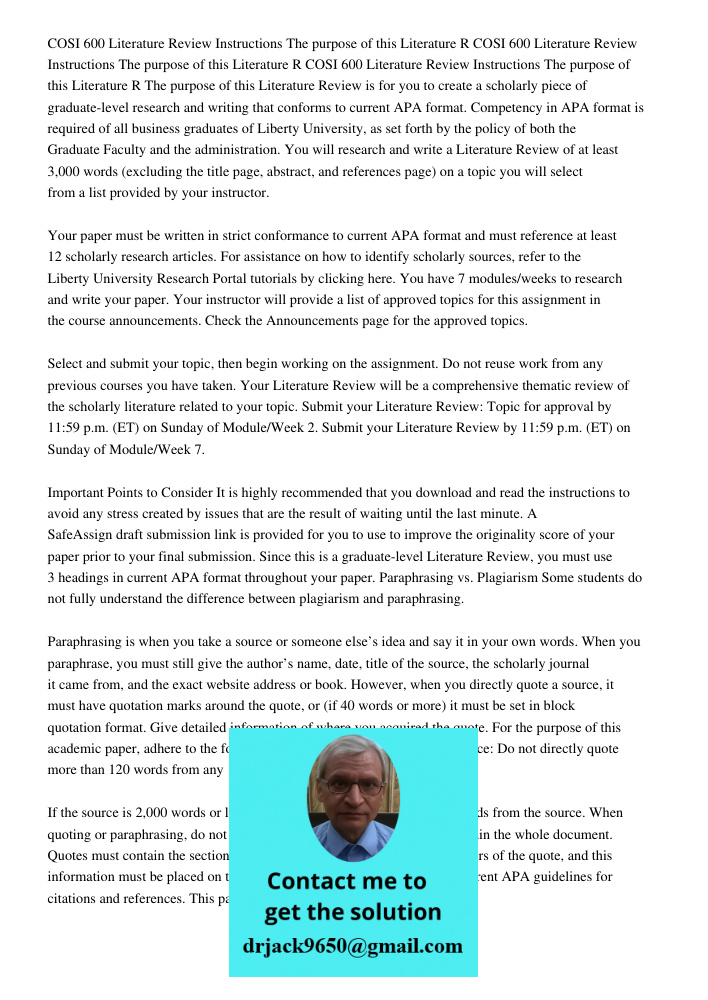 COSI 600 Literature Review Instructions The purpose of this Literature R The purpose of this Literature Review is for you to create a scholarly piece of graduat