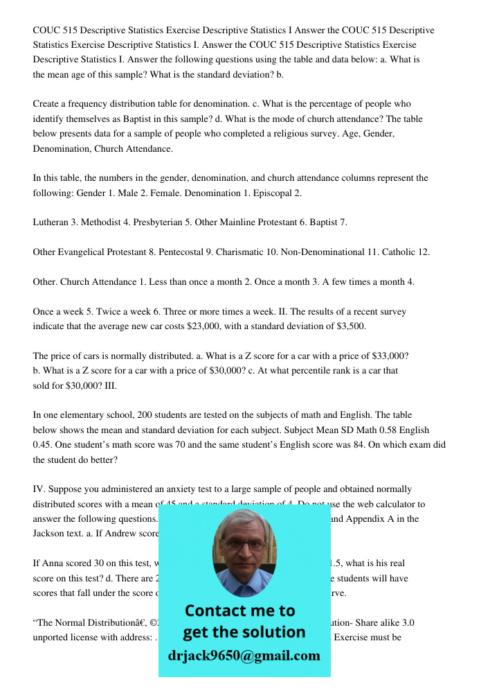 COUC 515 Descriptive Statistics Exercise Descriptive Statistics I. Answer the following questions using the table and data below: a. What is the mean age of thi