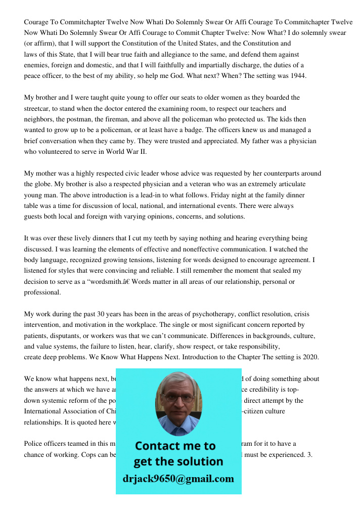 Courage to Commit Chapter Twelve: Now What? I do solemnly swear (or affirm), that I will support the Constitution of the United States, and the Constitution and
