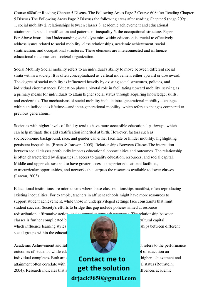 Discuss the following areas after reading Chapter 5 (page 209): 1. social mobility 2. relationships between classes 3. academic achievement and educational atta