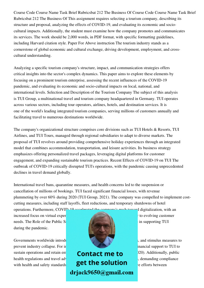 This assignment requires selecting a tourism company, describing its structure and proposal, analyzing the effects of COVID-19, and evaluating its economic and 