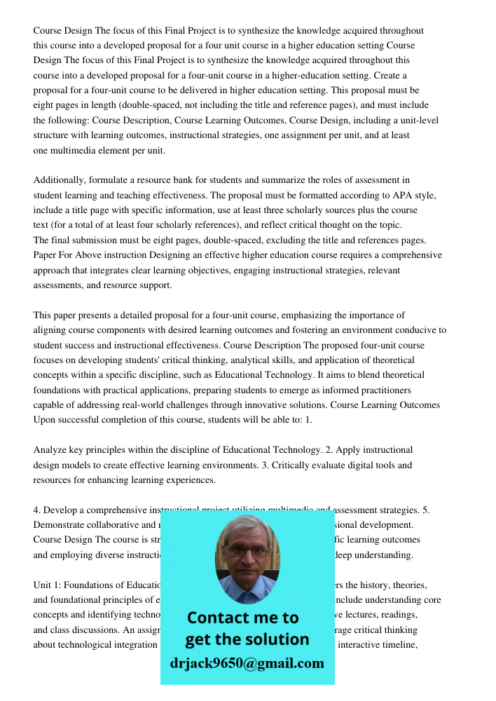 Create a proposal for a four-unit course to be delivered in higher education setting. This proposal must be eight pages in length (double-spaced, not including 