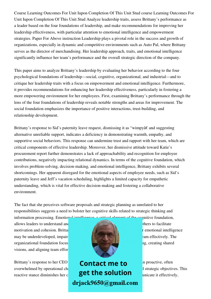 Analyze leadership traits, assess Brittany’s performance as a leader based on the four foundations of leadership, and make recommendations for improving her lea