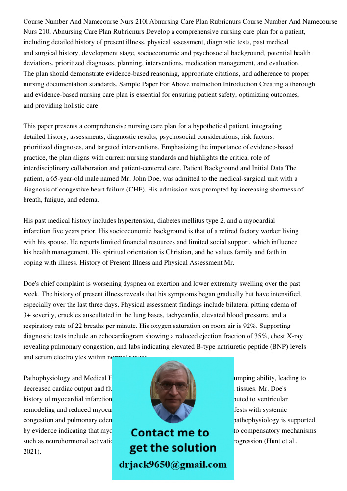 Develop a comprehensive nursing care plan for a patient, including detailed history of present illness, physical assessment, diagnostic tests, past medical and 