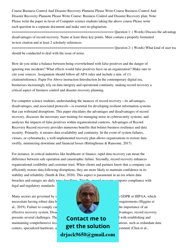 Course: Business Control and Disaster Recovery plan: Note: Please write the paper in favor of Computer science students taking the above course Please write eac