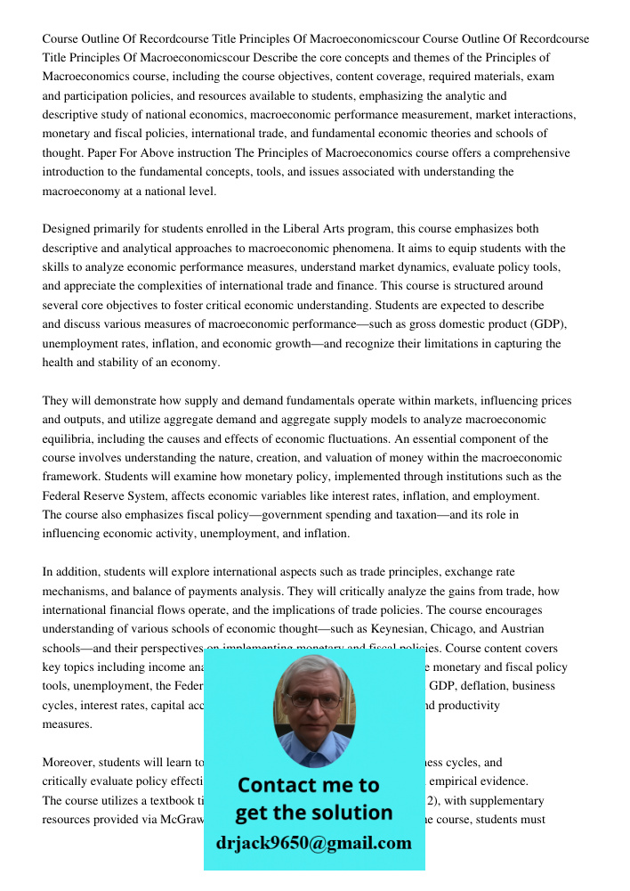 Describe the core concepts and themes of the Principles of Macroeconomics course, including the course objectives, content coverage, required materials, exam an