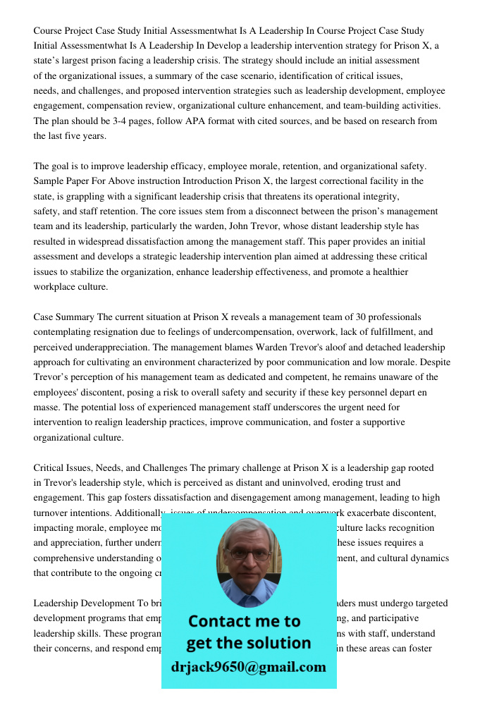 Develop a leadership intervention strategy for Prison X, a state’s largest prison facing a leadership crisis. The strategy should include an initial assessment 