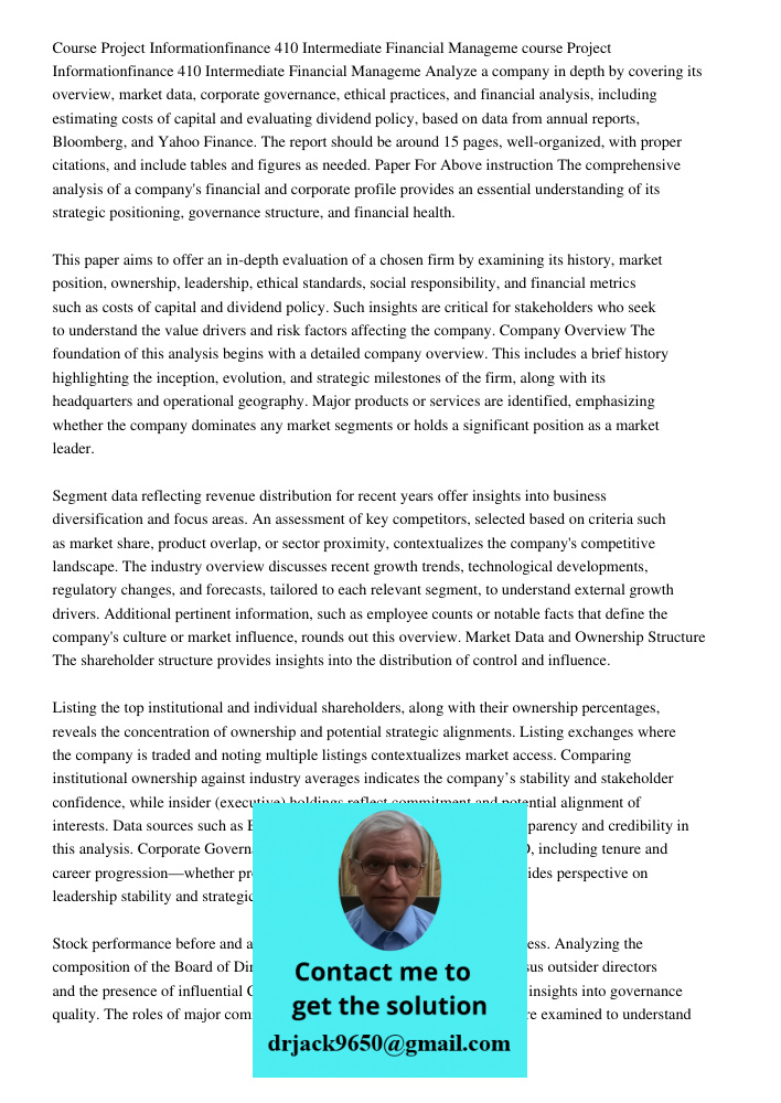 Analyze a company in depth by covering its overview, market data, corporate governance, ethical practices, and financial analysis, including estimating costs of