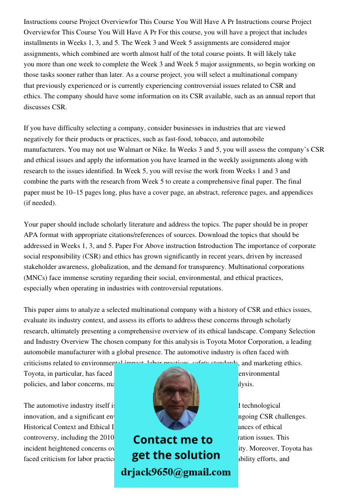 For this course, you will have a project that includes installments in Weeks 1, 3, and 5. The Week 3 and Week 5 assignments are considered major assignments, wh