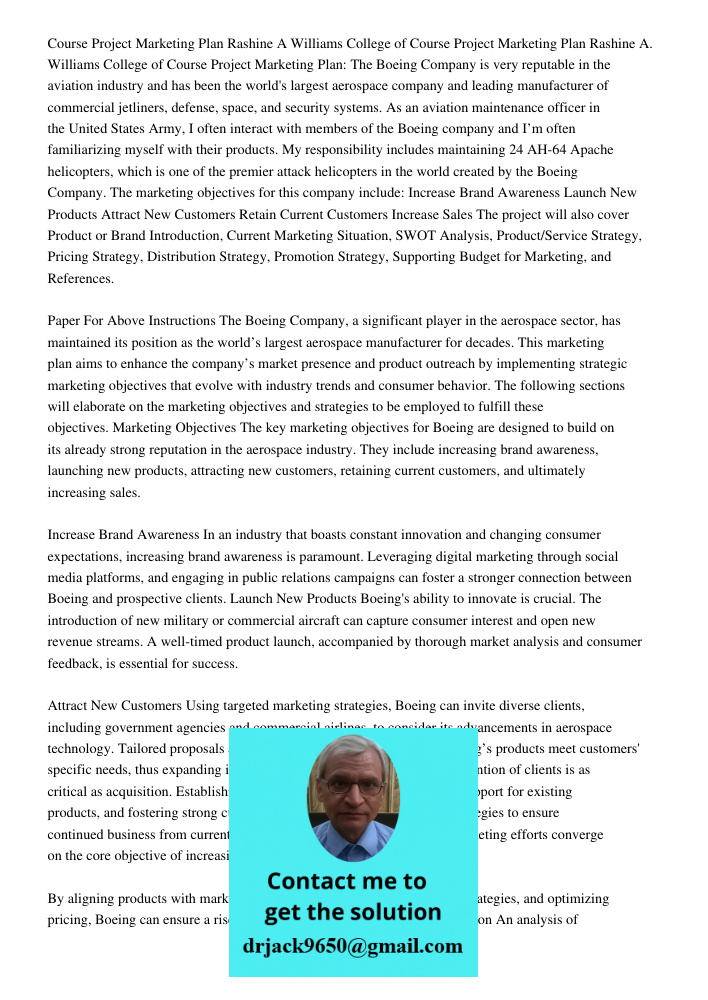 Course Project Marketing Plan: The Boeing Company is very reputable in the aviation industry and has been the world's largest aerospace company and leading manu