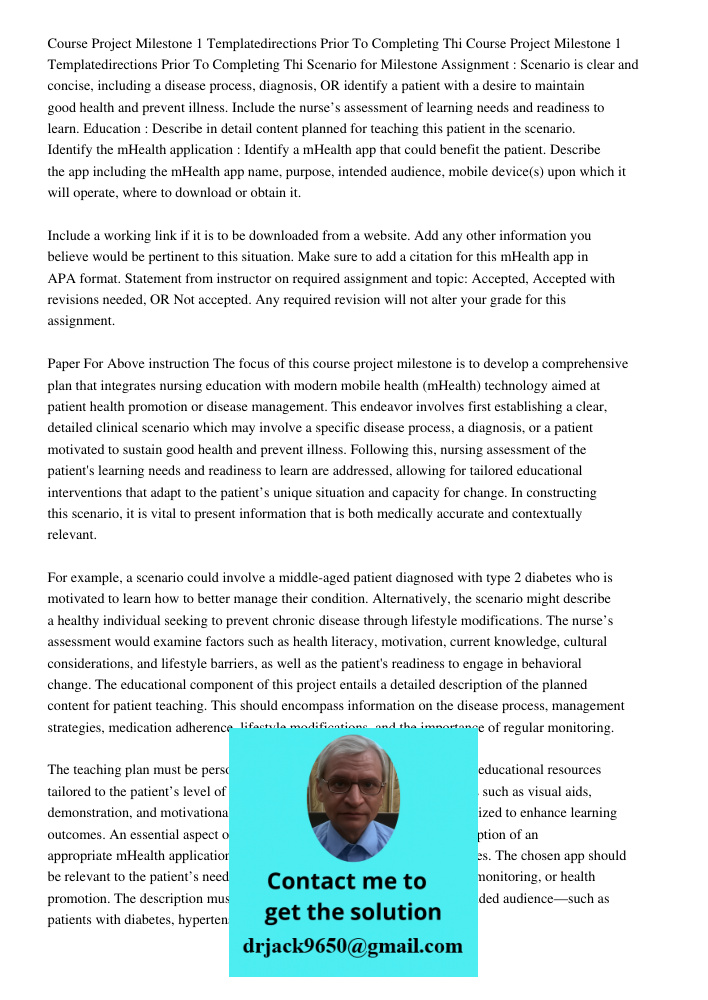 Scenario for Milestone Assignment : Scenario is clear and concise, including a disease process, diagnosis, OR identify a patient with a desire to maintain good 