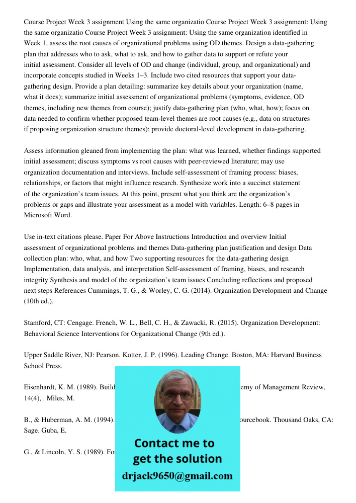 Course Project Week 3 assignment: Using the same organization identified in Week 1, assess the root causes of organizational problems using OD themes. Design a 
