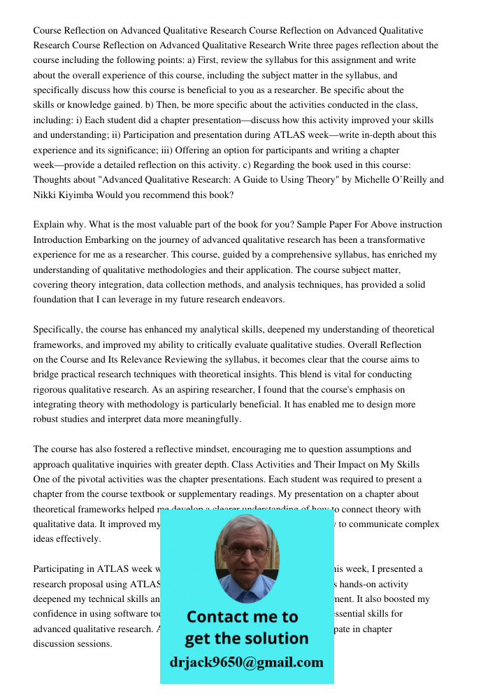 Course Reflection on Advanced Qualitative Research Write three pages reflection about the course including the following points: a) First, review the syllabus f