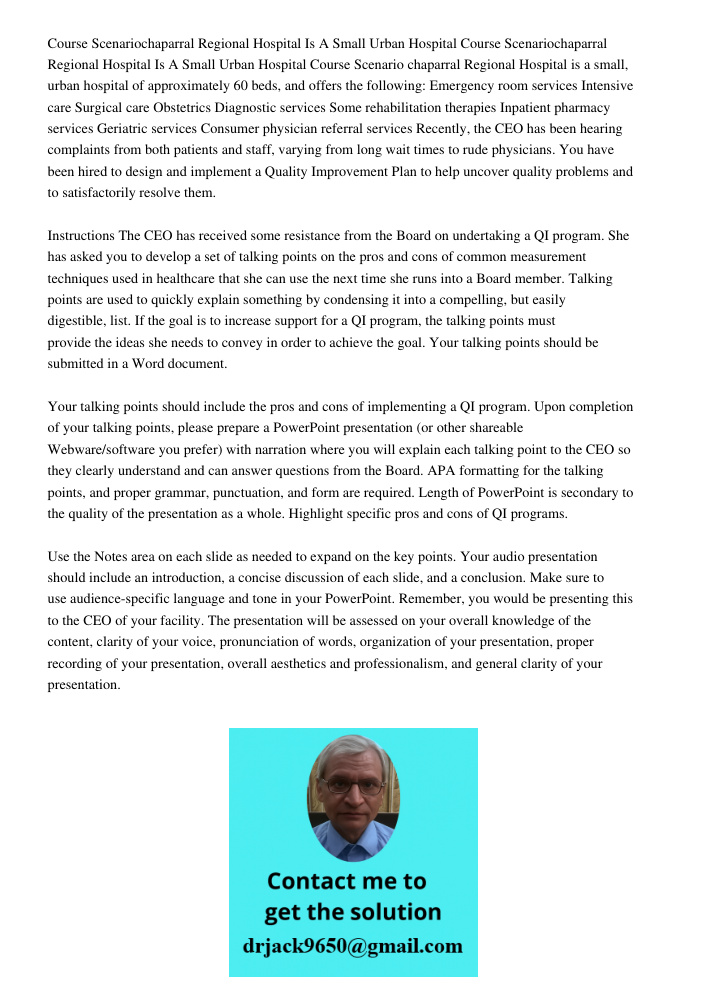 Course Scenario chaparral Regional Hospital is a small, urban hospital of approximately 60 beds, and offers the following: Emergency room services Intensive car