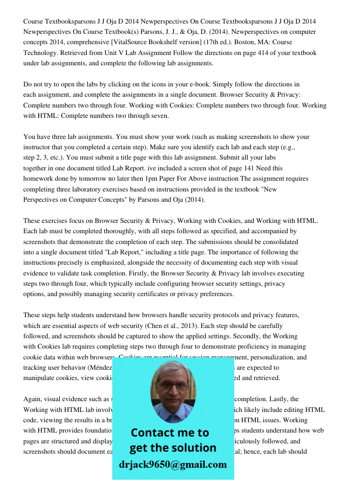 Course Textbook(s) Parsons, J. J., & Oja, D. (2014). Newperspectives on computer concepts 2014, comprehensive [VitalSource Bookshelf version] (17th ed.). Boston