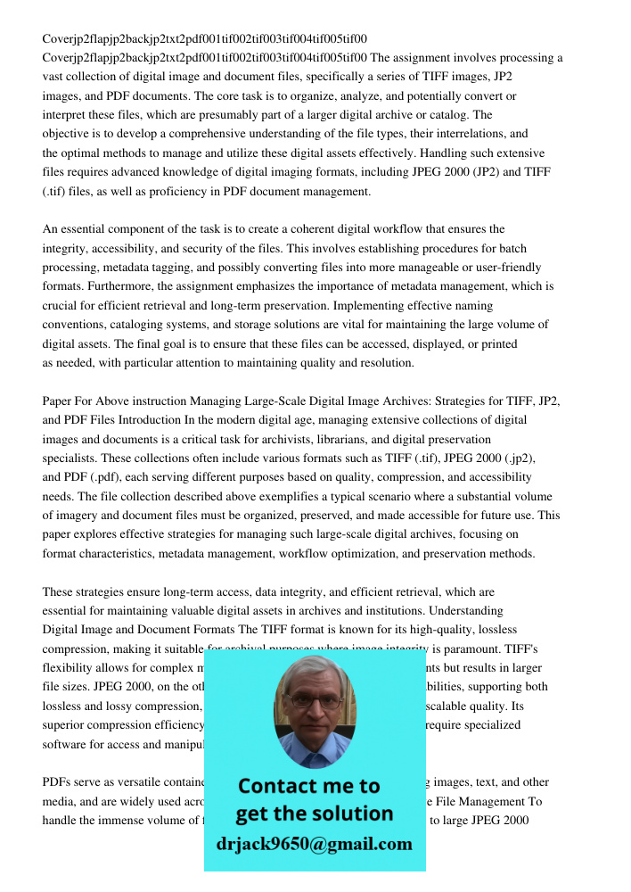 The assignment involves processing a vast collection of digital image and document files, specifically a series of TIFF images, JP2 images, and PDF documents. T