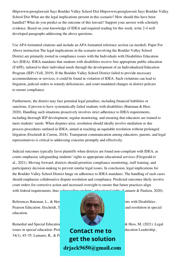 What are the legal implications present in this scenario? How should this have been handled? What do you predict as the outcome of this lawsuit? Support your an