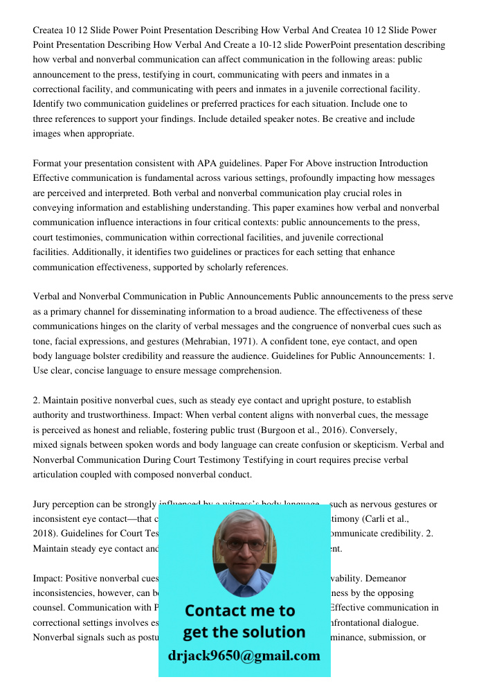 Create a 10-12 slide PowerPoint presentation describing how verbal and nonverbal communication can affect communication in the following areas: public announcem