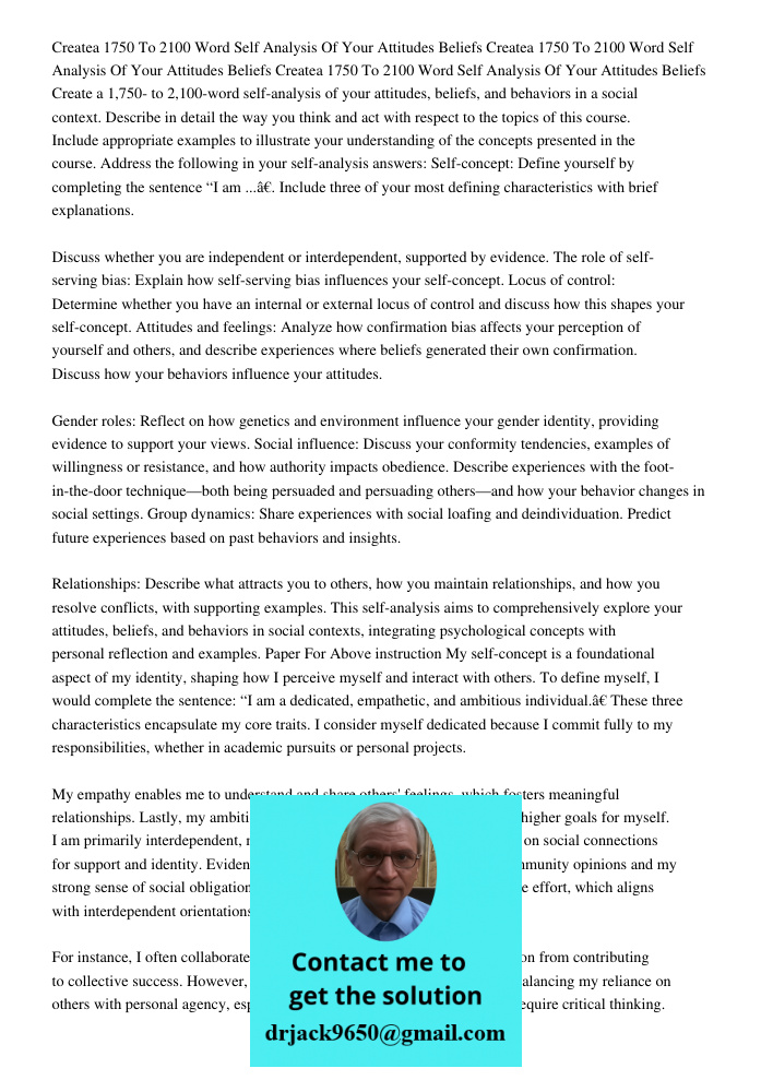 Createa 1750 To 2100 Word Self Analysis Of Your Attitudes Beliefs Create a 1,750- to 2,100-word self-analysis of your attitudes, beliefs, and behaviors in a soc