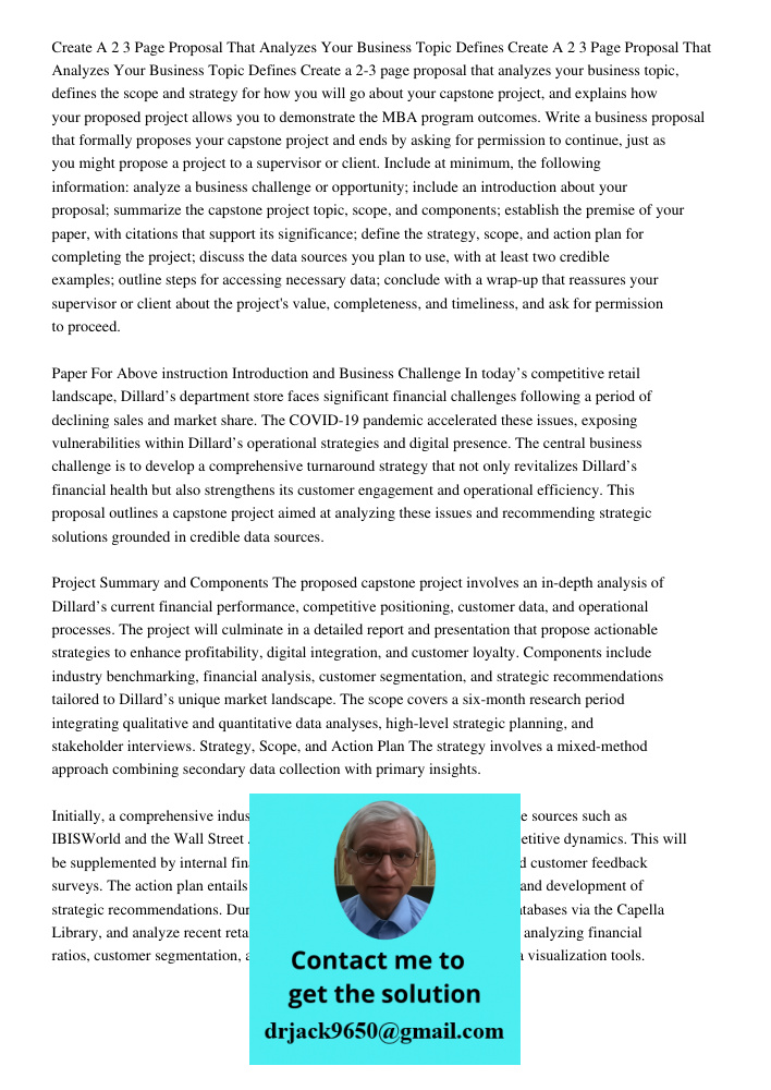 Create a 2-3 page proposal that analyzes your business topic, defines the scope and strategy for how you will go about your capstone project, and explains how y