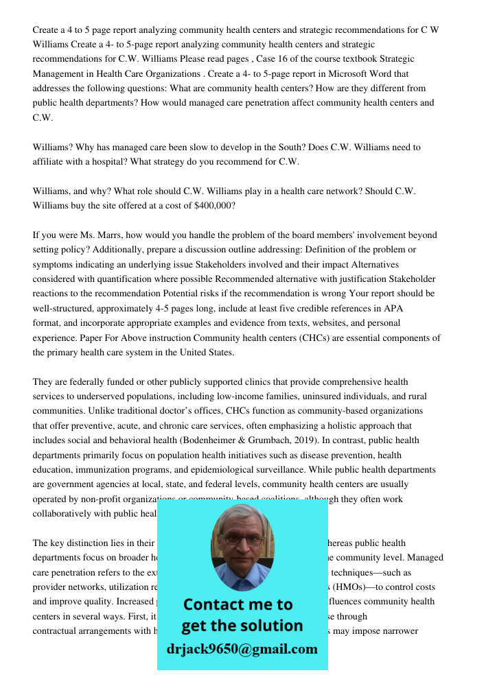 Please read pages 742-762, Case 16 of the course textbook Strategic Management in Health Care Organizations. Create a 4- to 5-page report in Microsoft Word that