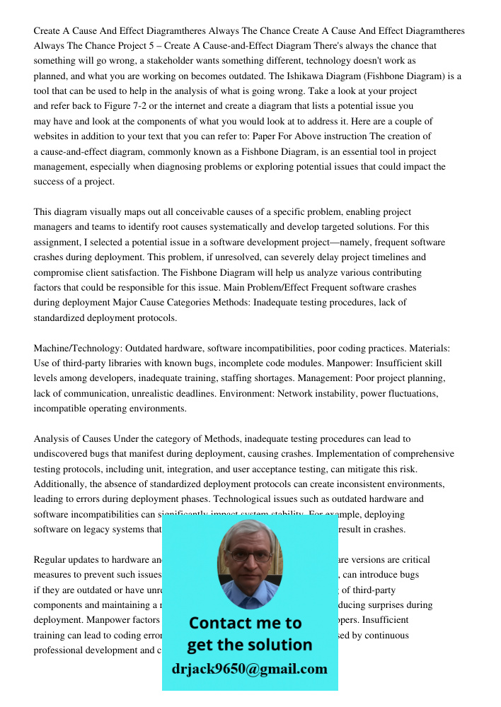 Project 5 – Create A Cause-and-Effect Diagram There's always the chance that something will go wrong, a stakeholder wants something different, technology doesn'