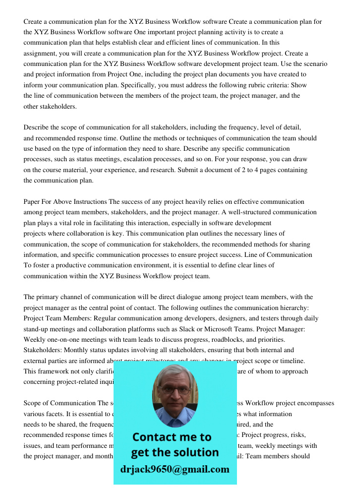 One important project planning activity is to create a communication plan that helps establish clear and efficient lines of communication. In this assignment, y
