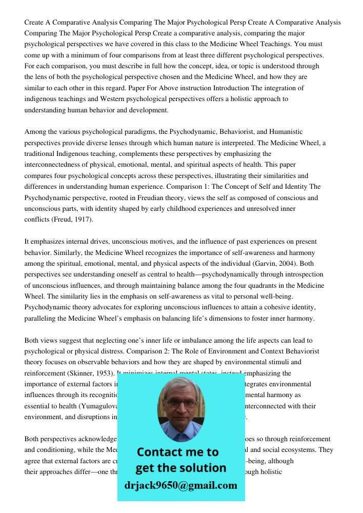 Create a comparative analysis, comparing the major psychological perspectives we have covered in this class to the Medicine Wheel Teachings. You must come up wi