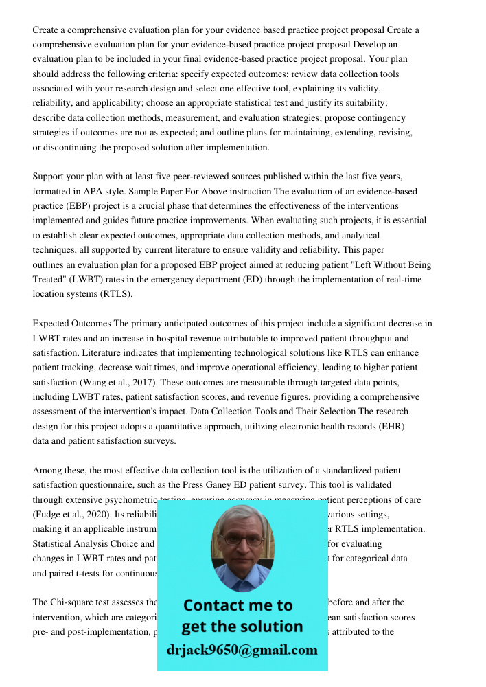 Develop an evaluation plan to be included in your final evidence-based practice project proposal. Your plan should address the following criteria: specify expec