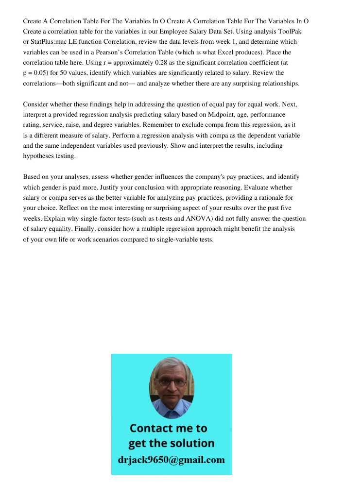 Create a correlation table for the variables in our Employee Salary Data Set. Using analysis ToolPak or StatPlus:mac LE function Correlation, review the data le