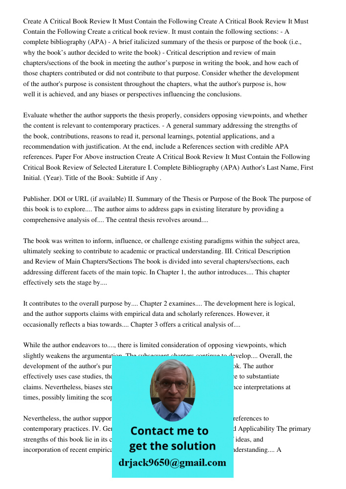 Create a critical book review. It must contain the following sections: - A complete bibliography (APA) - A brief italicized summary of the thesis or purpose of 