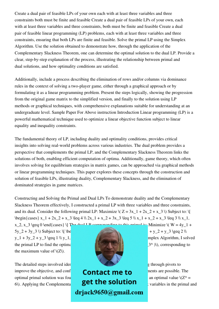 Create a dual pair of feasible linear programming (LP) problems, each with at least three variables and three constraints, ensuring that both LPs are finite and