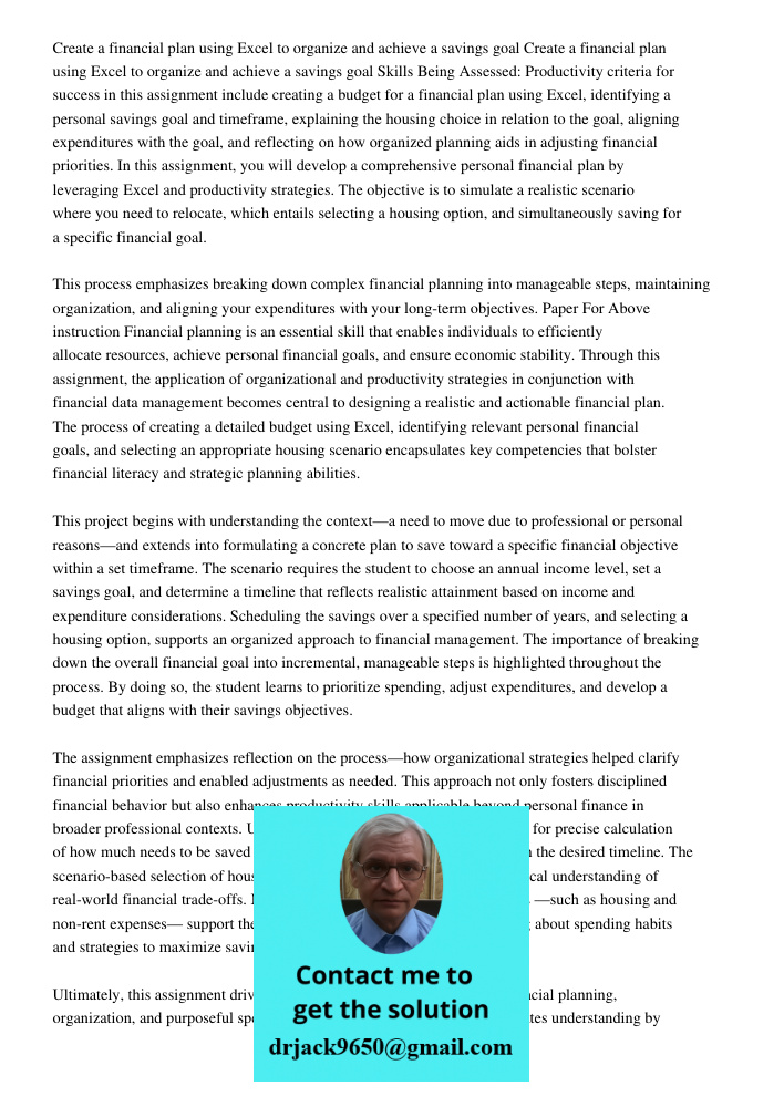 Skills Being Assessed: Productivity criteria for success in this assignment include creating a budget for a financial plan using Excel, identifying a personal s