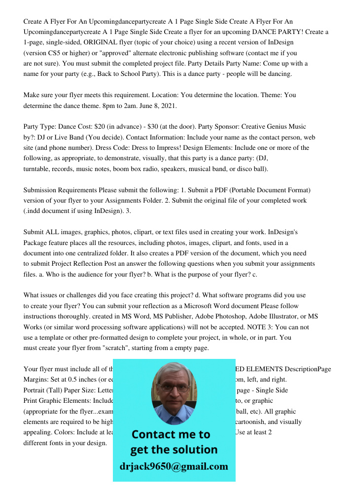 Create a flyer for an upcoming DANCE PARTY! Create a 1-page, single-sided, ORIGINAL flyer (topic of your choice) using a recent version of InDesign (version CS5