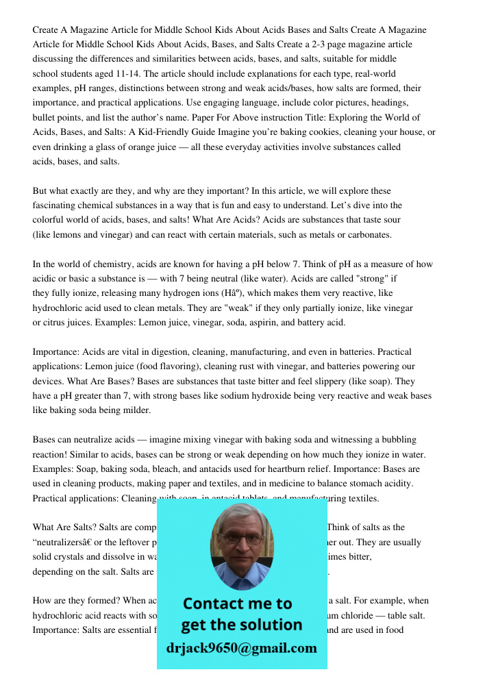 Create a 2-3 page magazine article discussing the differences and similarities between acids, bases, and salts, suitable for middle school students aged 11-14. 