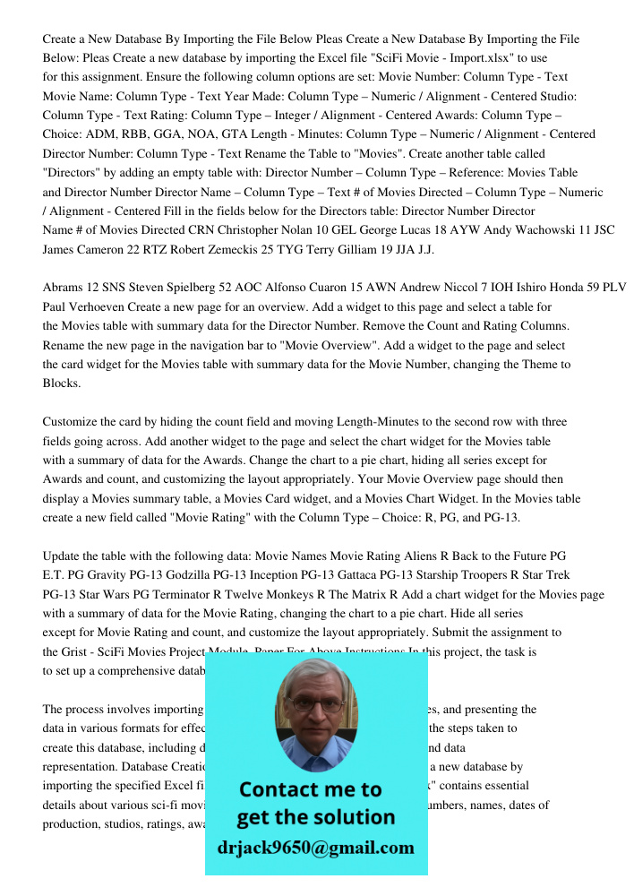 Create a new database by importing the Excel file "SciFi Movie - Import.xlsx" to use for this assignment. Ensure the following column options are set: Movie Num