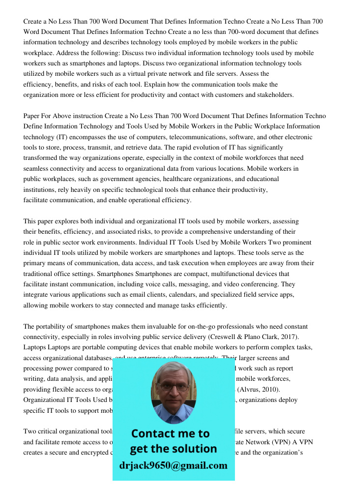 Create a no less than 700-word document that defines information technology and describes technology tools employed by mobile workers in the public workplace. A
