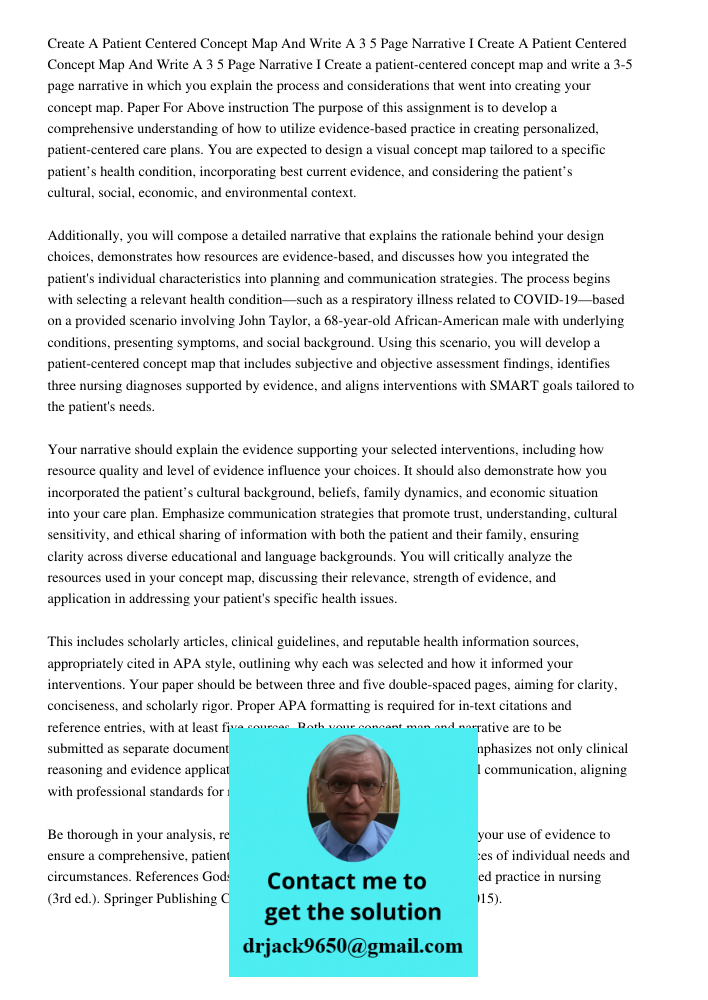 Create a patient-centered concept map and write a 3-5 page narrative in which you explain the process and considerations that went into creating your concept ma