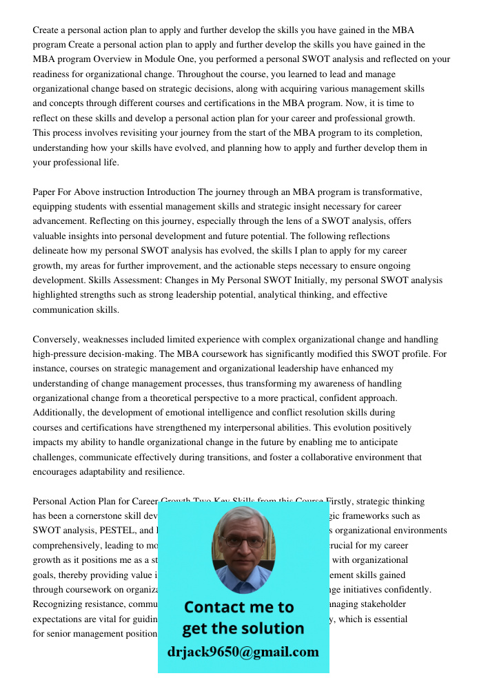 Overview in Module One, you performed a personal SWOT analysis and reflected on your readiness for organizational change. Throughout the course, you learned to 