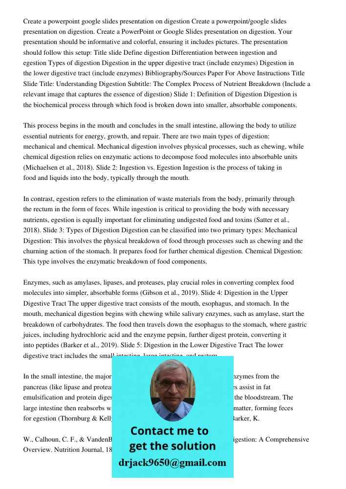 Create a PowerPoint or Google Slides presentation on digestion. Your presentation should be informative and colorful, ensuring it includes pictures. The present