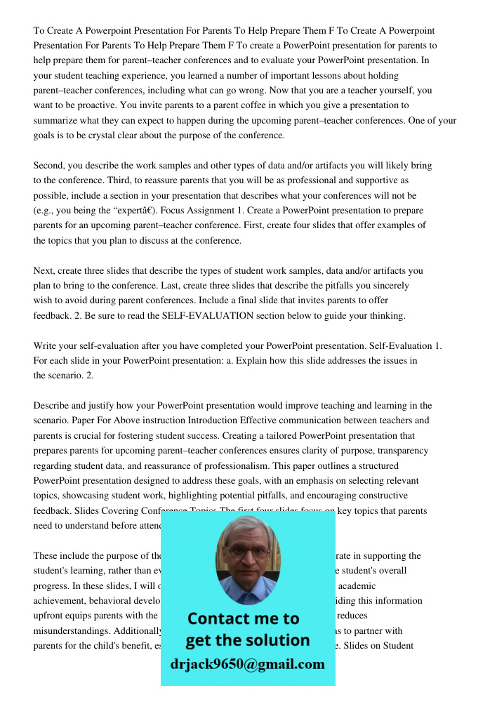 To create a PowerPoint presentation for parents to help prepare them for parent–teacher conferences and to evaluate your PowerPoint presentation. In your studen