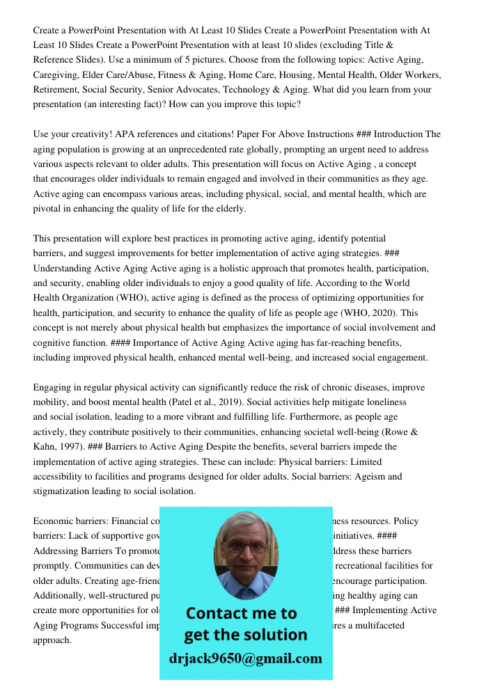 Create a PowerPoint Presentation with at least 10 slides (excluding Title & Reference Slides). Use a minimum of 5 pictures. Choose from the following topics: Ac