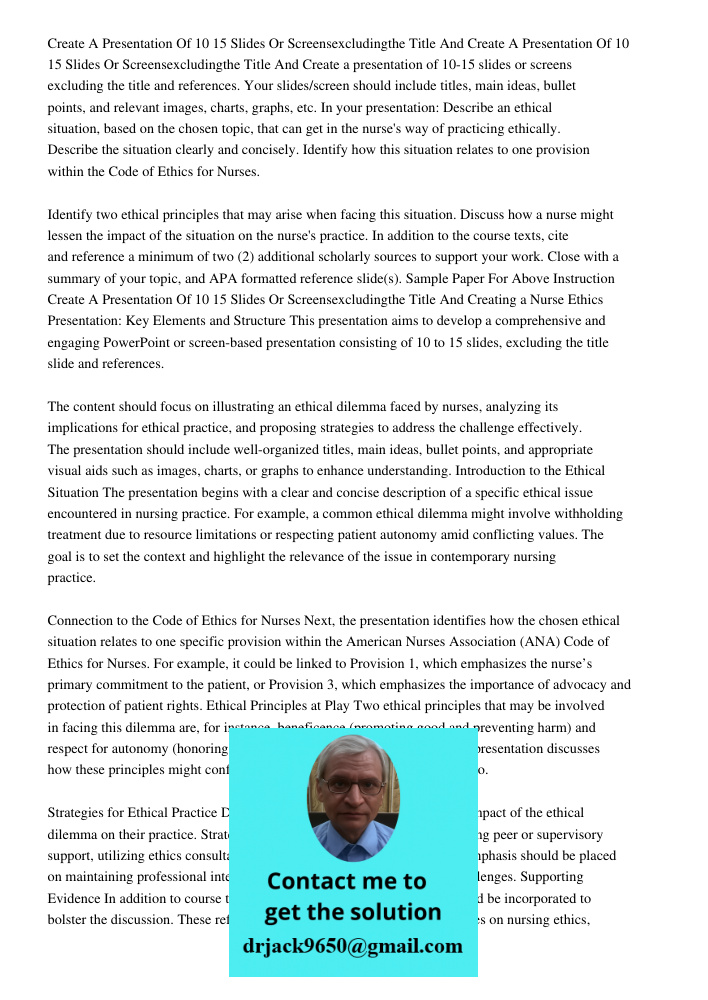 Create a presentation of 10-15 slides or screens excluding the title and references. Your slides/screen should include titles, main ideas, bullet points, and re