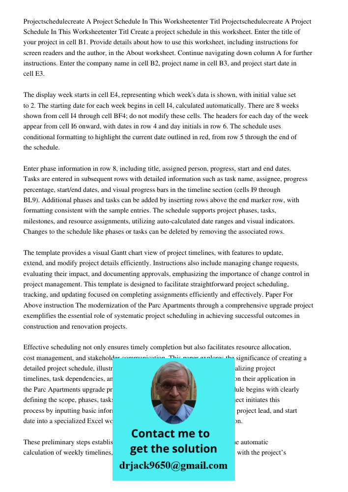 Create a project schedule in this worksheet. Enter the title of your project in cell B1. Provide details about how to use this worksheet, including instructions