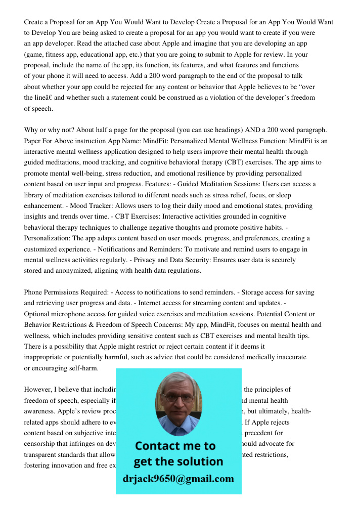 You are being asked to create a proposal for an app you would want to create if you were an app developer. Read the attached case about Apple and imagine that y