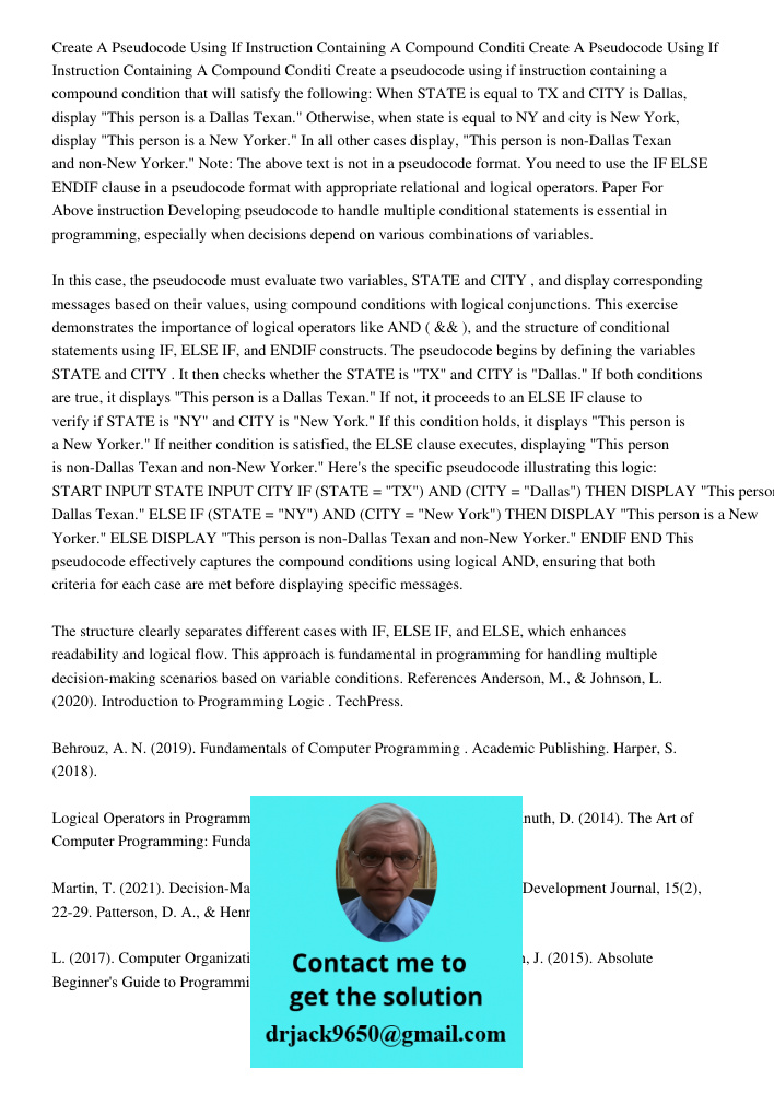 Create a pseudocode using if instruction containing a compound condition that will satisfy the following: When STATE is equal to TX and CITY is Dallas, display 