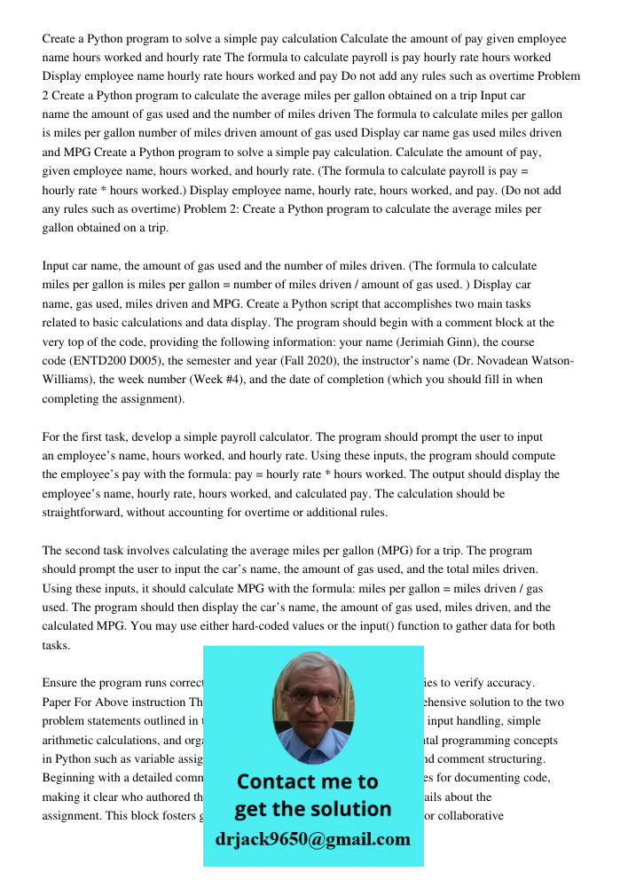 Create a Python script that accomplishes two main tasks related to basic calculations and data display. The program should begin with a comment block at the ver